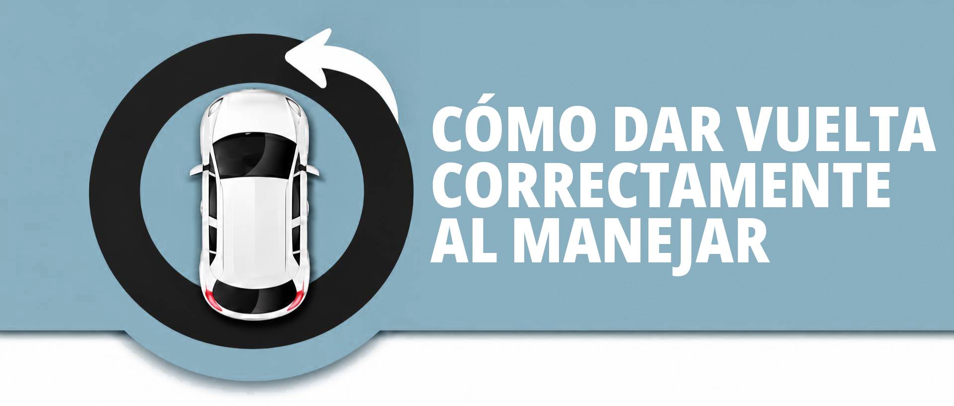cómo dar vuelta correctamente al manejar